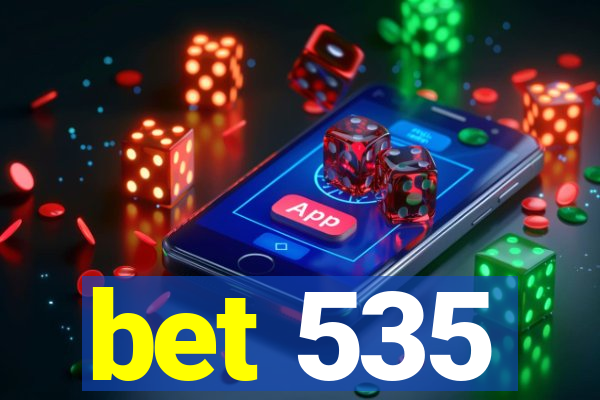 bet 535